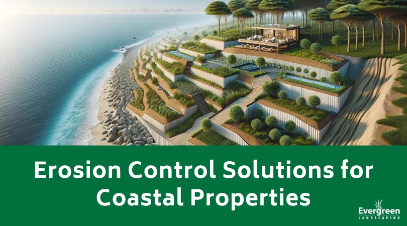 Erosion Control Solutions for Coastal Properties