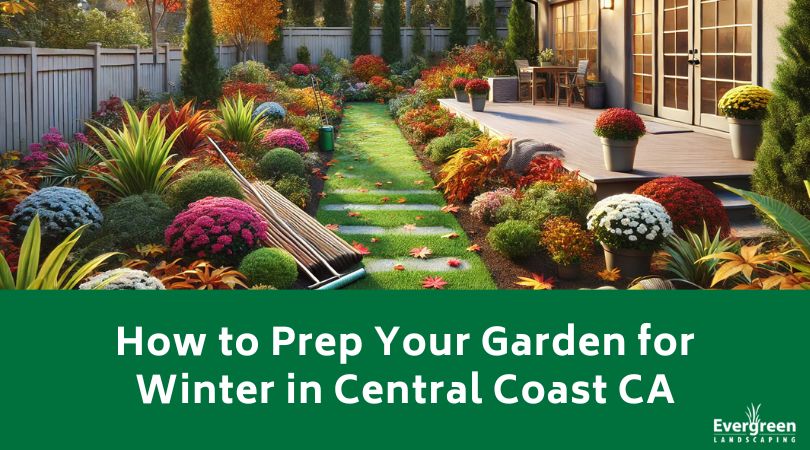 How to Prep Your Garden for Winter in Central Coast CA title